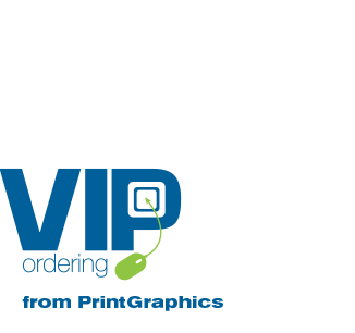 VIP Ordering, a service of Print Graphics
